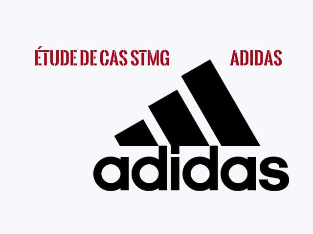 Adidas : étude de cas première STMG