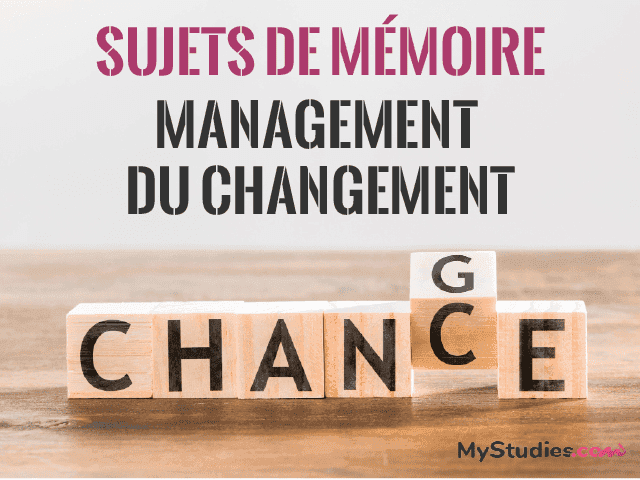5 sujets de mémoire - Le management du changement 