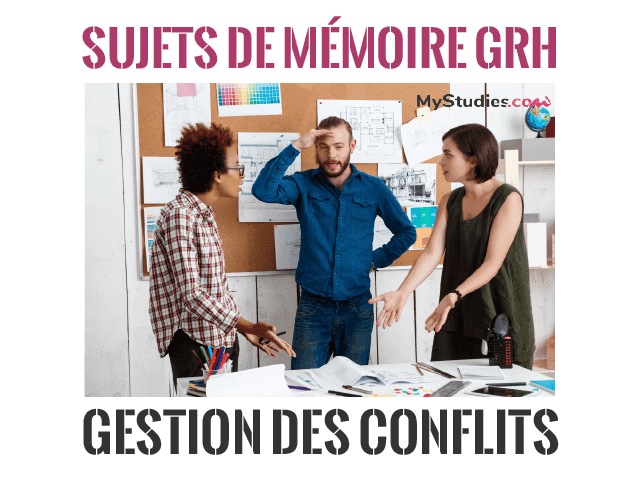 5 sujets de mémoire en GRH - La gestion des conflits