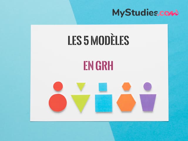 Quels sont les 5 principaux modèles des GRH ?