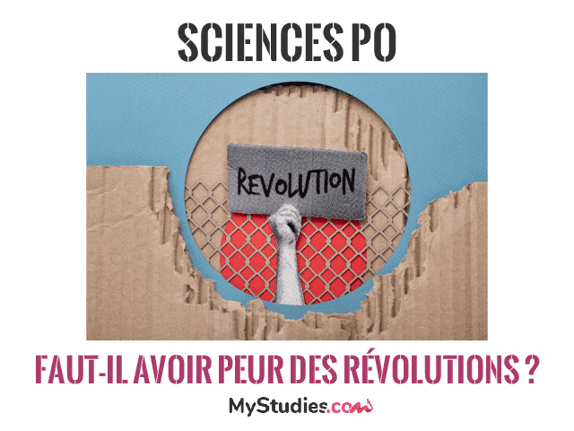 Concours Science po 2022 : questions contemporaines - Faut-il avoir peur des révolutions ?