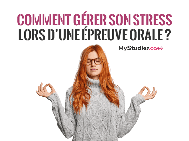 Comment gérer son stress lors d'une épreuve orale ?