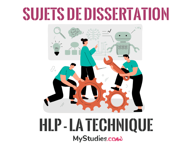 HLP - 5 sujets de dissertation sur la technique