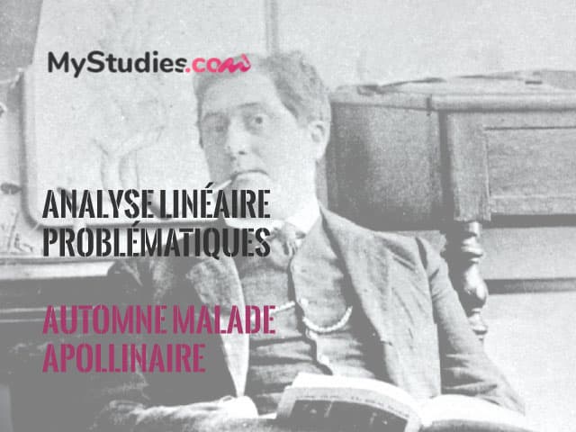 5 problématiques pour une analyse linéaire d'"Automne malade" d'Apollinaire