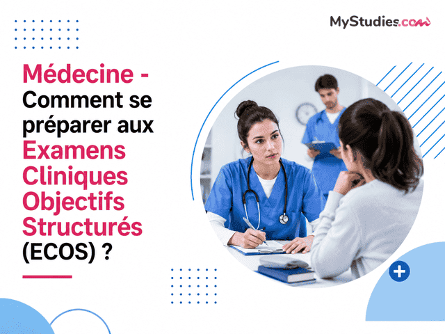 Médecine - Comment se préparer aux Examens Cliniques Objectifs Structurés (ECOS) ?
