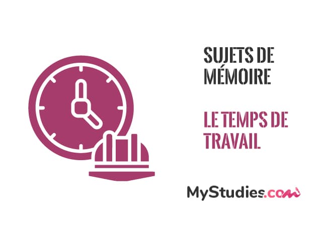 5 sujets de mémoire (ou de grand oral !) sur le temps de travail