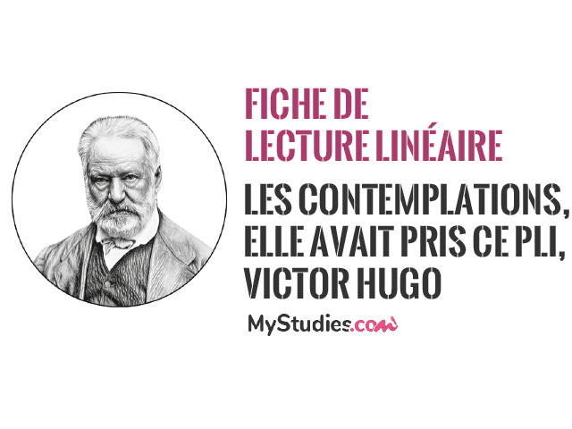 Fiche de lecture linéaire - Elle avait pris ce pli, Les Contemplations, Victor Hugo